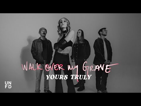 Yours Truly - Walk Over My Grave [Official Music Video]