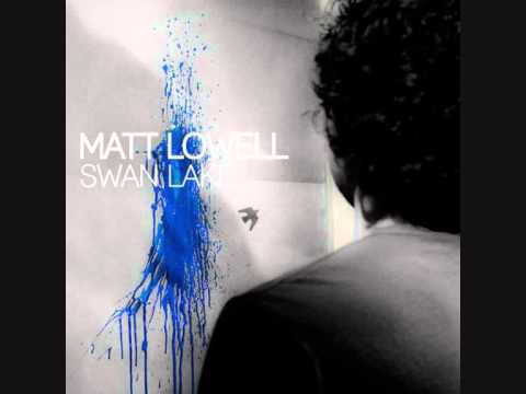 Matt Lowell - Swan Lake