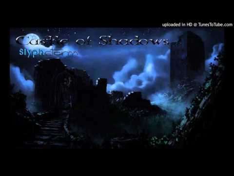 Castle Of Shadows Instrumental Version by SlyphStorm
