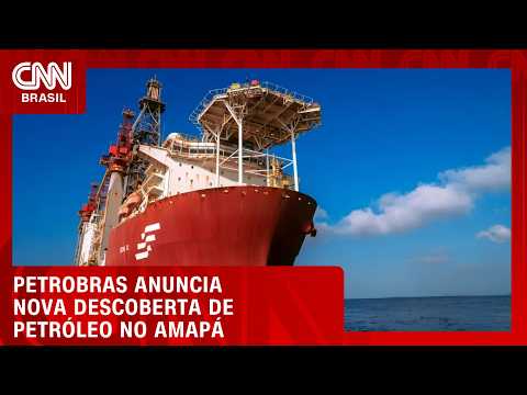 Petrobras anuncia terceira descoberta de petróleo no Amapá; veja no CNN Infra | HORA H