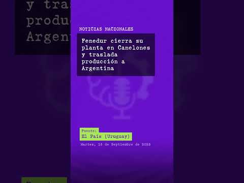 Fenedur cierra su planta en Canelones y traslada producción a Argentina