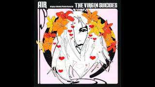 Air - Playground Love [ORIGINAL Motion Picture Score for THE VIRGIN SUICIDES]