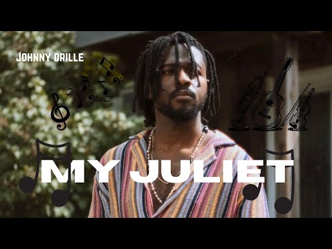 Johnny Drille - My Juliet (Lyrics video)
