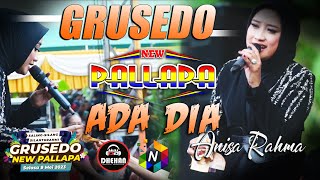 Download lagu ADA DIA -ANISA RAHMA - NEW PALLAPA - GRUSEDO 2023 - DHEHAN Audio mp3
