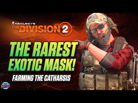 How To Get The Catharsis Mask - Best Way To Farm Exotics - Division 2 Tips & Tricks