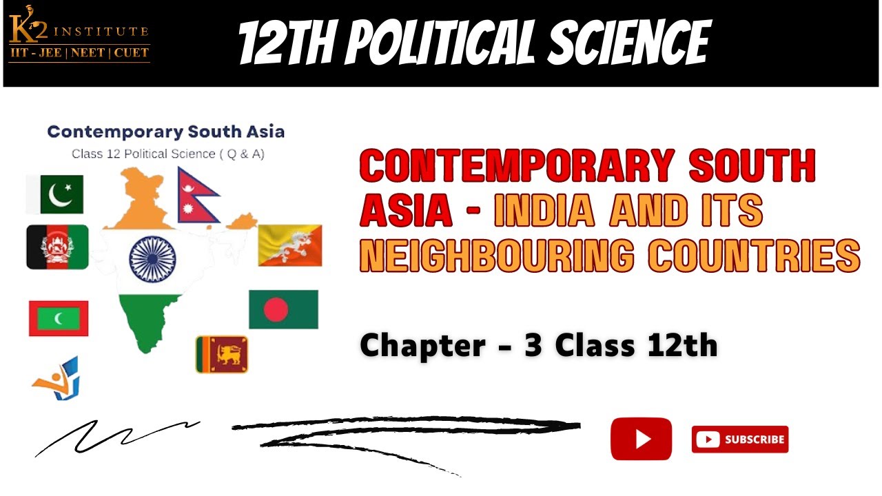 India and Its Neighbouring Countries - Contemporary South Asia | Class 12 Political Science Ch 3