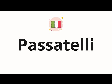 How to pronounce Passatelli (Thin soup noodles in Italian)