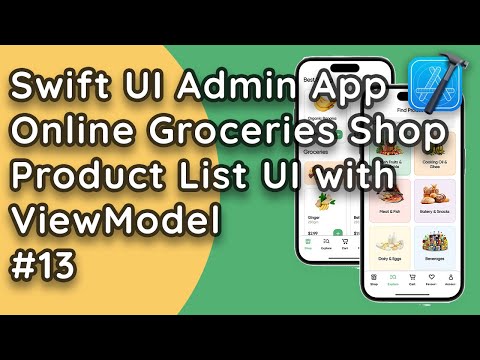 Online Groceries Shop Admin App in SwiftUI with MVVM - Product List UI with View Model Part 3 #13