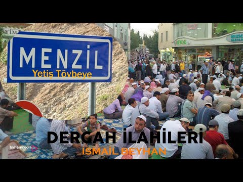 İSMAİL BEYHAN | Yetiş Tövbeye Menzil İlahisi