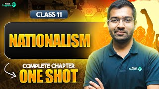 Class 11 Nationalism in One Shot | NCERT Class 11 Political Science Full Chapter-7 Explanation