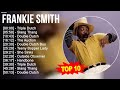 F R A N K I E S M I T H 2023 MIX Top 10 Best Songs Greatest Hits Full Album 2023