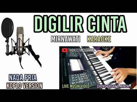 DIGILIR CINTA KARAOKE KOPLO NADA PRIA-MIRNAWATI