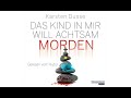 🎧 Karsten Dusse - Das Kind in mir will achtsam morden