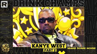 Drink Champs - Kanye West On His Yeezy Brand, Mental Health, Larry Hoover, & More Part 2