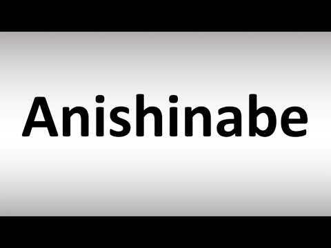 How to Pronounce Anishinabe