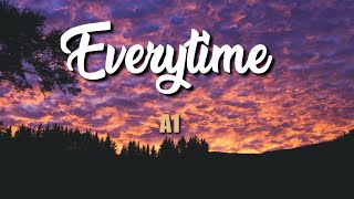A1 - Everytime ( Lyric Video )