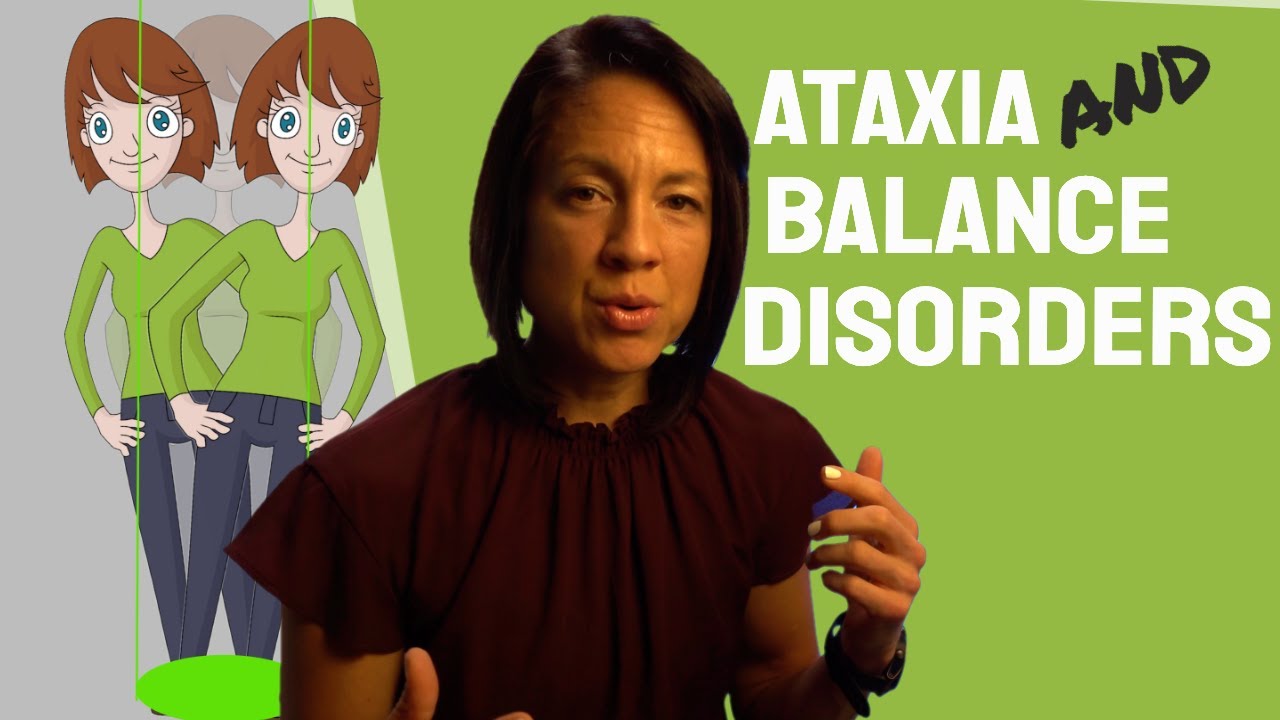 Ataxia and Balance disorders: Fix a shaky, unsteady gait