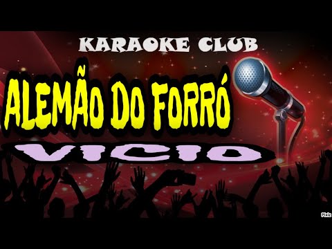 Vicio - Alemão do forró