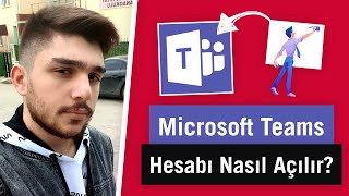 Microsoft Teams Hesabı Nasıl Açılır?