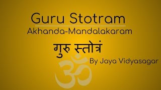 Guru Stotram - Akhanda Mandalakaram | Jaya Vidyasagar | DOWNLOAD THIS VIDEO IN MP3, M4A, WEBM, MP4, 3GP ETC