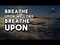 Breathe Upon Me Lyrics By Neon Adejo