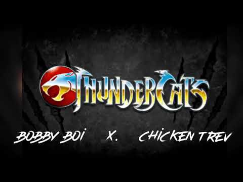Chicken x Bobby Boi- Thunder Cats (Audio) Leak