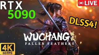 🔴 WuChang Fallen Feathers - Grinding Early - PC MAX GRAPHICS (4K60) - 🔴 RTX 5090