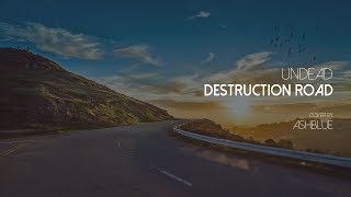 [앙스타 유닛송] UNDEAD 언데드 - DESTRUCTION ROAD _ 피아노 커버 Piano Cover