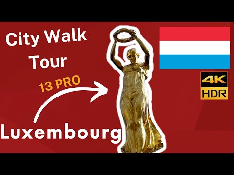 Luxemborug - CITY WALK Tour - IPHONE 13 PRO