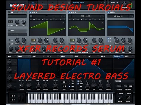 "Xfer Records" Serum Tutorial #1 - Layered Electro Bass