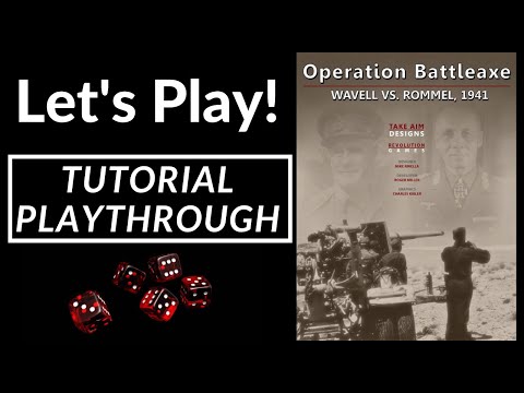 Let's Play! Tutorial Playthrough of Operation Battleaxe