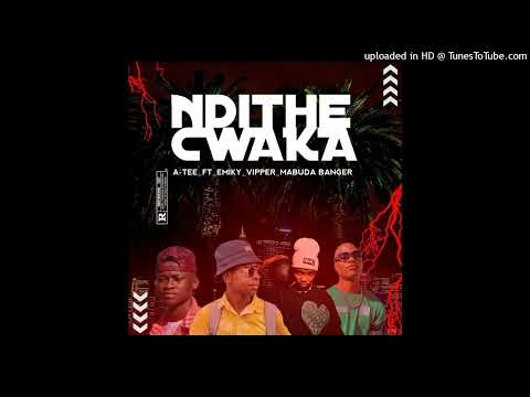 A-TEE - Ndithe Cwaka (feat Emiky RSA , Viper Venom & Mabuda Banger) (Audio)