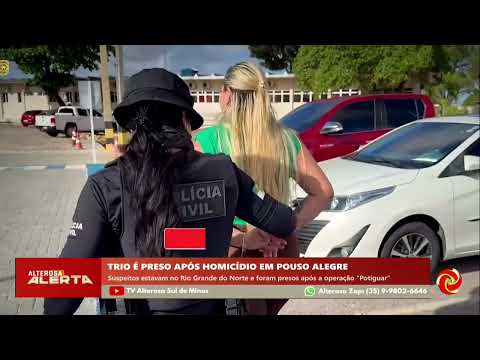 Três suspeitos de homicídio em Pouso Alegre são presos no Rio Grande do Norte