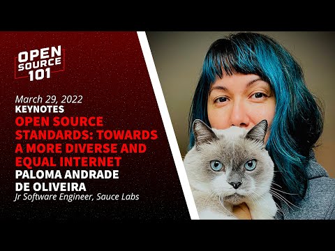 Open Source Standards: Toward a more diverse and equal internetSpeaker: Paloma Andrade de Oliveira