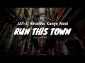 JAY Z Rihanna Kanye West Run This Town LYRICS