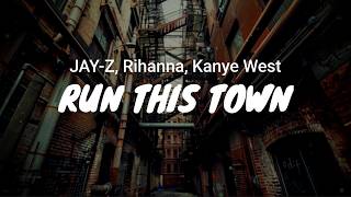 JAY-Z, Rihanna, Kanye West - Run This Town / LYRICS
