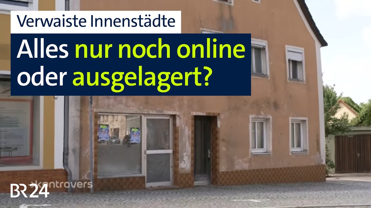 Verwaiste Innenstädte: Woran liegt's und wie was hilft dagegen? | kontrovers | BR24