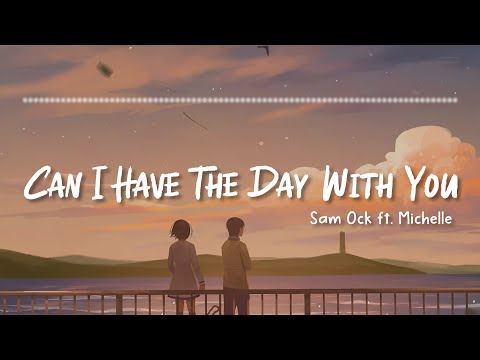 CAN I HAVE THE DAY WITH YOU - SAM OCK ft. MICHELLE | KARAOKE