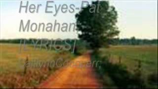 Her Eyes-Pat Monahan [Lyrics!]