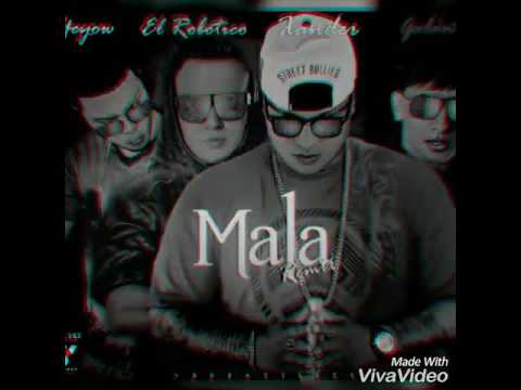 "Mala" RMX Xander El Imaginario Ft. Galante Yeyow & El Robotico