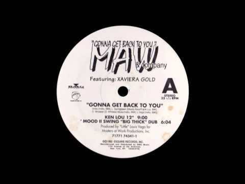 MAW & Company Featuring Xaviera Gold ‎– Gonna Get Back To You (Ken Lou 12")