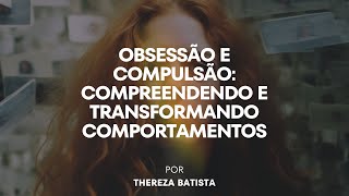 Mulheres Líderes e Prósperas -  Obsessão e Compulsão
