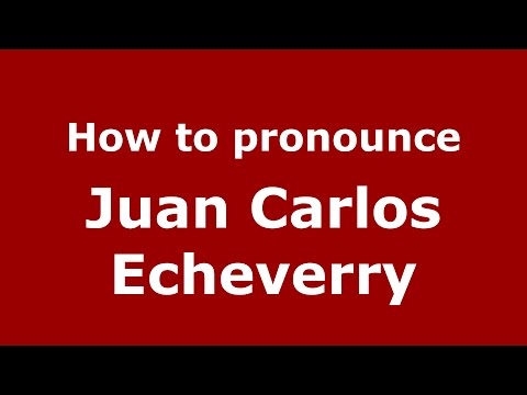 How to pronounce Juan Carlos Echeverry (Colombian Spanish/Colombia)  - PronounceNames.com