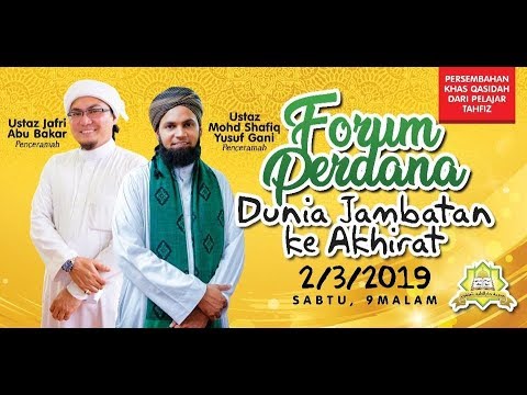 Forum DUNIA JAMBATAN AKHIRAT - Ustaz Jafri Abu Bakar &amp;amp; Ustaz Shaffi Yusof Gani