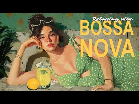 Best Bossa Nova Covers of Popular Songs 2025 for a Relaxing Your Day 🌿🎶