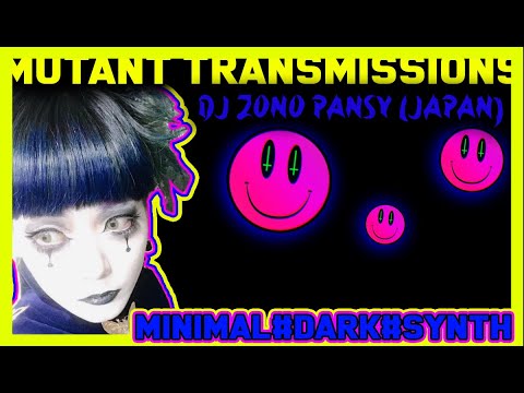 DJ ZONO PANSY (Japan) ZIGUEZOY Mutant Transmissions #7.3 - Minimal Wave - NDW - Minimal Synth Wave