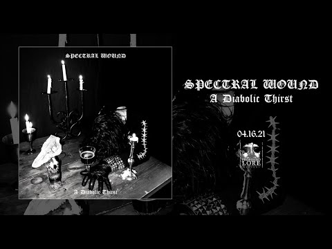 SPECTRAL WOUND - A Diabolic Thirst (full album stream)