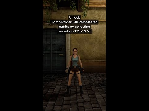 How to Unlock TR I-III Outfits in TR IV-VI Remastered For Gameplay