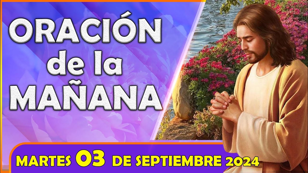 🌅 ORACIÓN de la MAÑANA de hoy  Martes, 03 de Septiembre de 2024 | Ilumíname con tu luz🙌