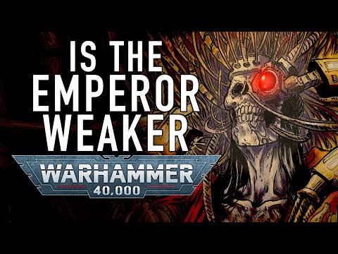 Is the Emperor of Mankind Weaker Now in Warhammer 40K For the Greater WAAAGH